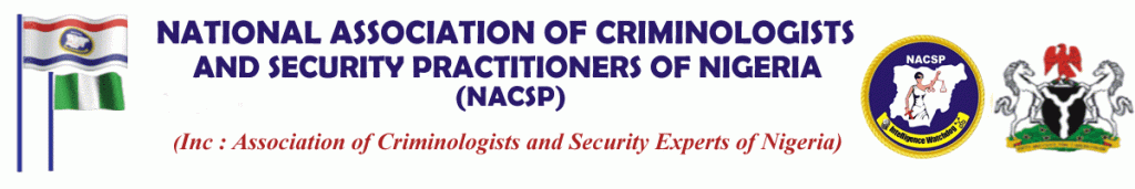 NATIONAL ASSOCIATION OF CRIMINOLOGISTS AND SECURITY PRACTITIONERS OF NIGERIA  | NACSP